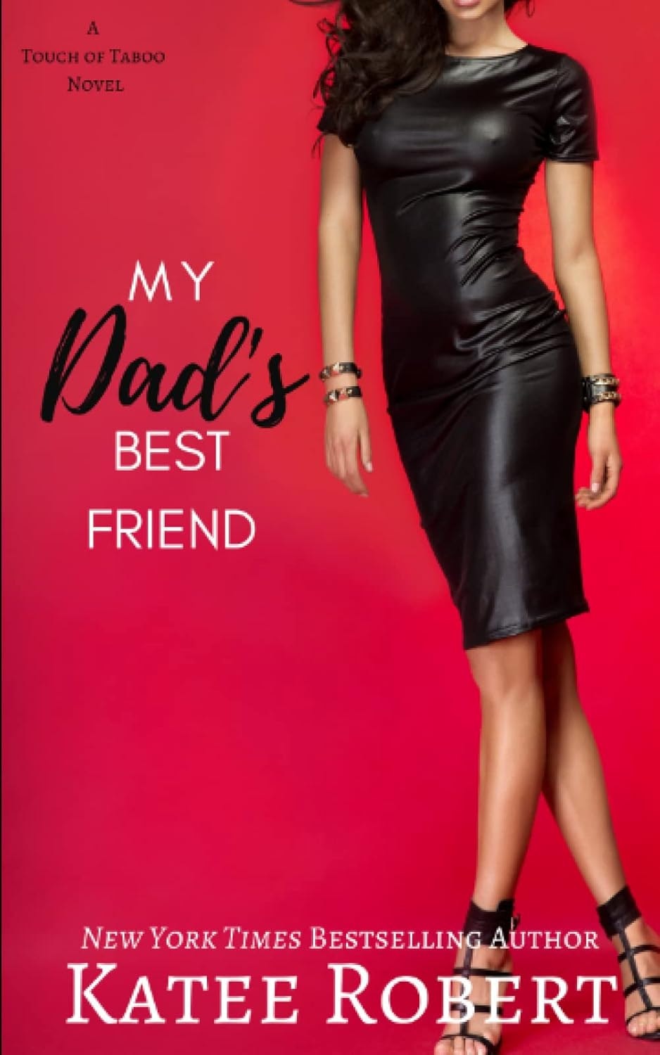 Book cover of "My Dad's Best Friend" by Katee Robert, featuring a woman in a black dress on a red background.