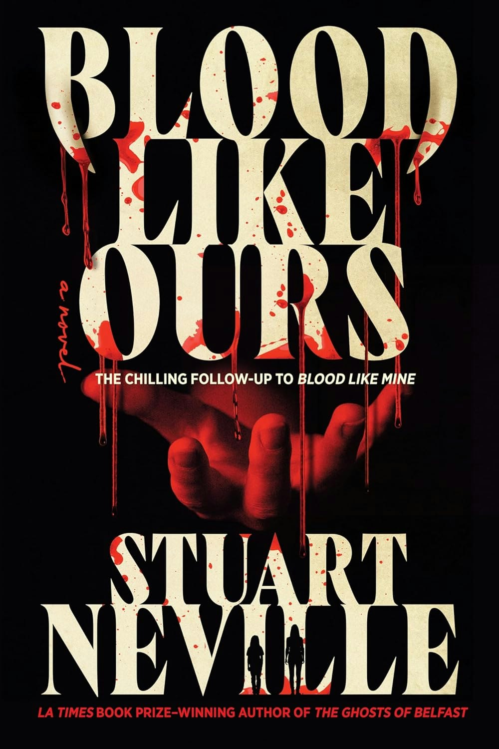The image features the book cover for "Blood Like Ours" by Stuart Neville, noted as a follow-up to "Blood Like Mine."