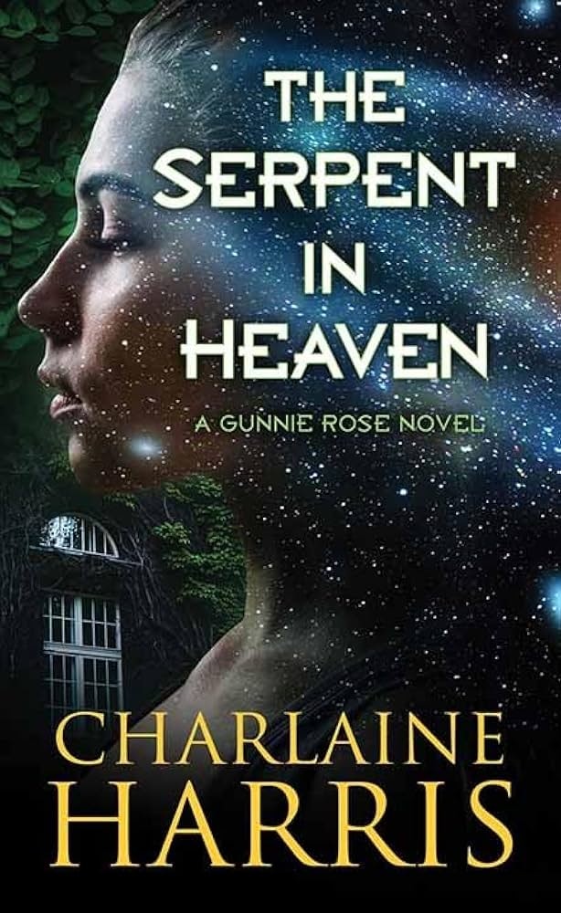 The image features the book cover for "The Serpent in Heaven," a Gunnie Rose novel by Charlaine Harris, showcasing a starry background.