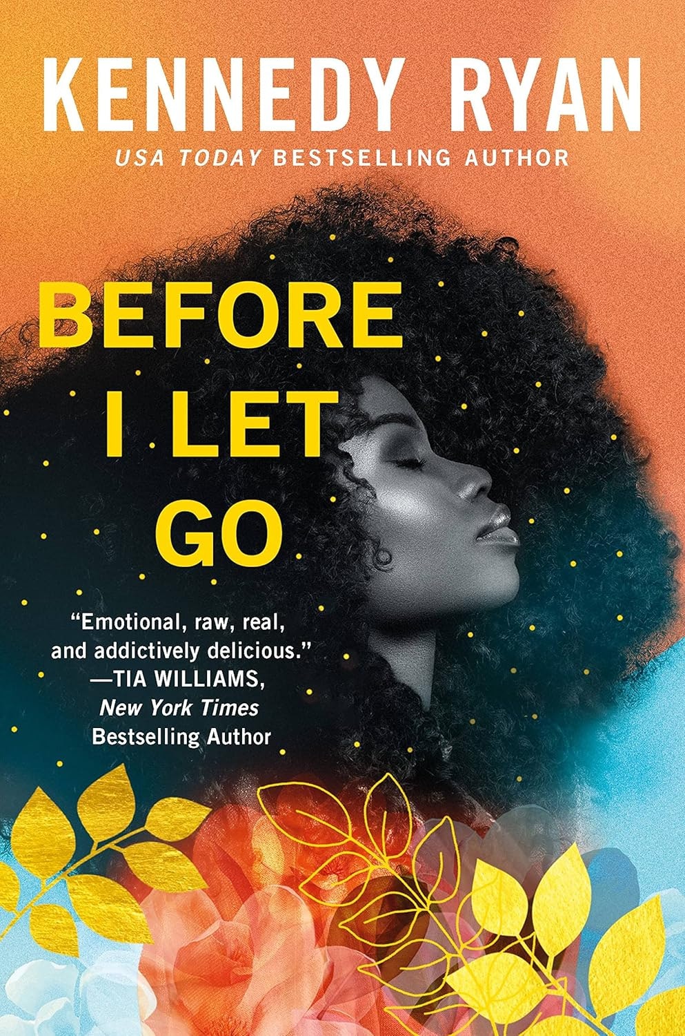 Book cover for "Before I Let Go" by Kennedy Ryan, featuring a profile of a woman with colorful abstract design elements.