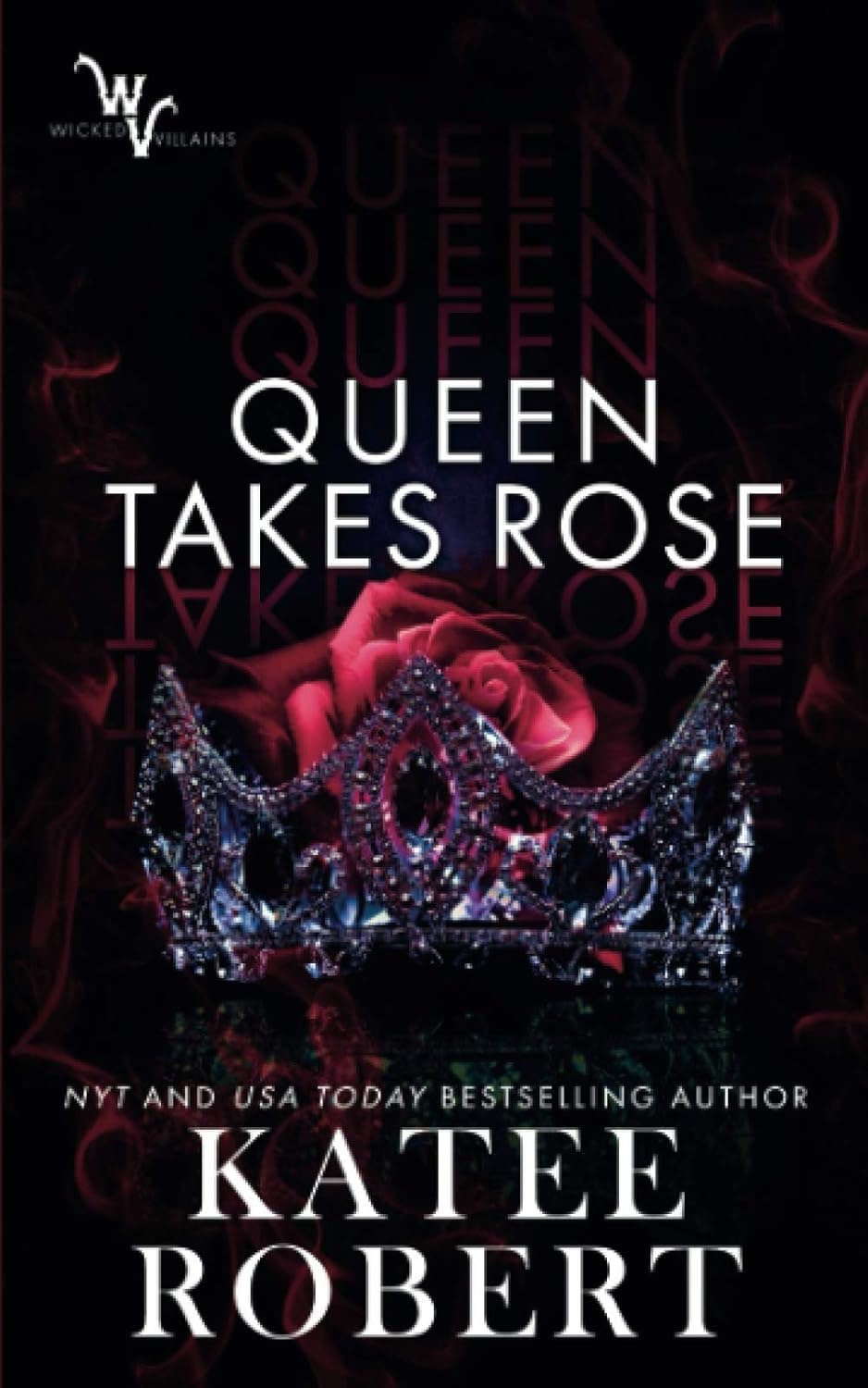 Book cover of "Queen Takes Rose" by Katee Robert; features a rose and jeweled crown.