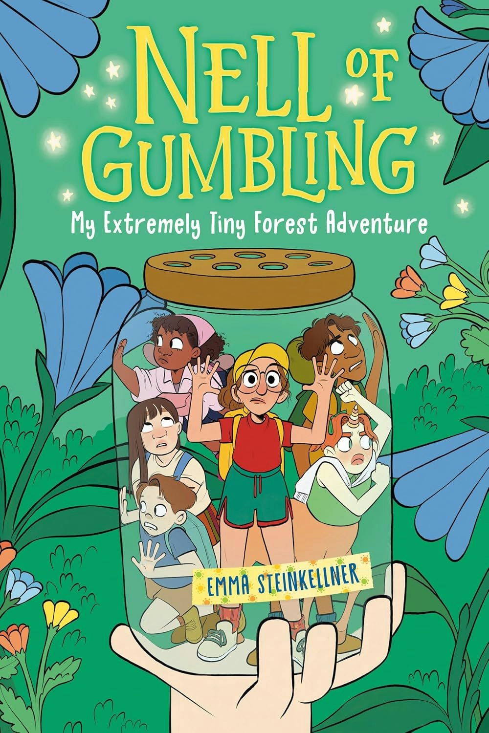 A book cover: "Nell of Gumbling: My Extremely Tiny Forest Adventure" by Emma Steinkellner. Kids are trapped in a jar surrounded by plants.