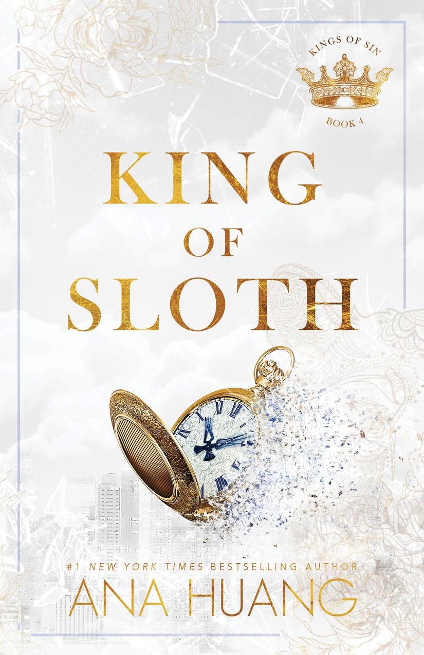 Book cover: "King of Sloth" by Ana Huang, featuring a fractured pocket watch and floral design elements.