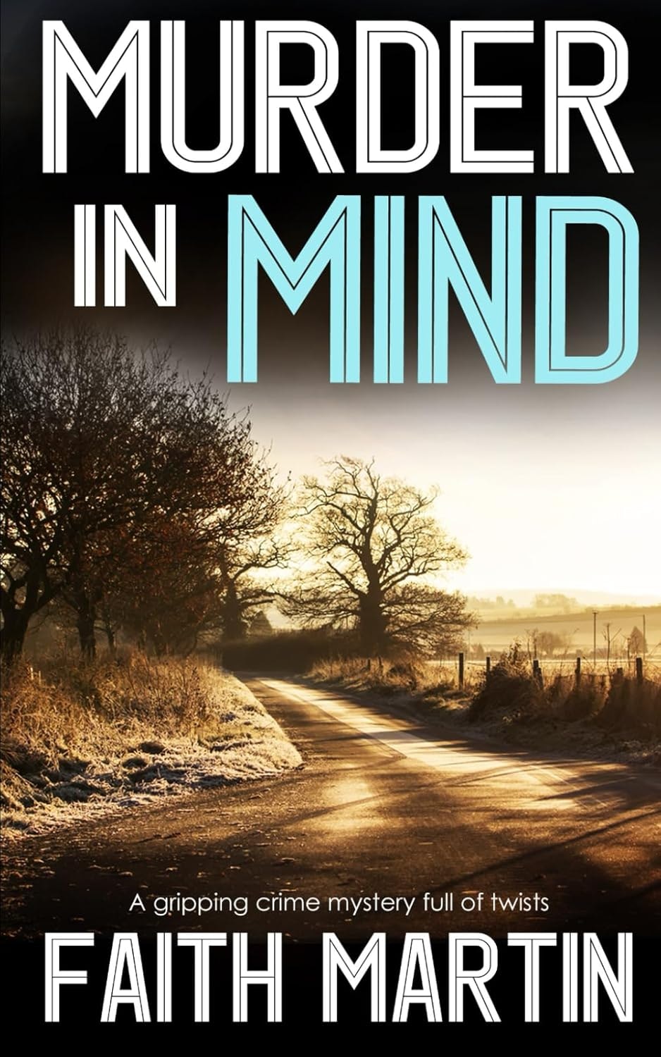 "Murder in Mind" book cover by Faith Martin featuring a frosty rural road scene and trees.