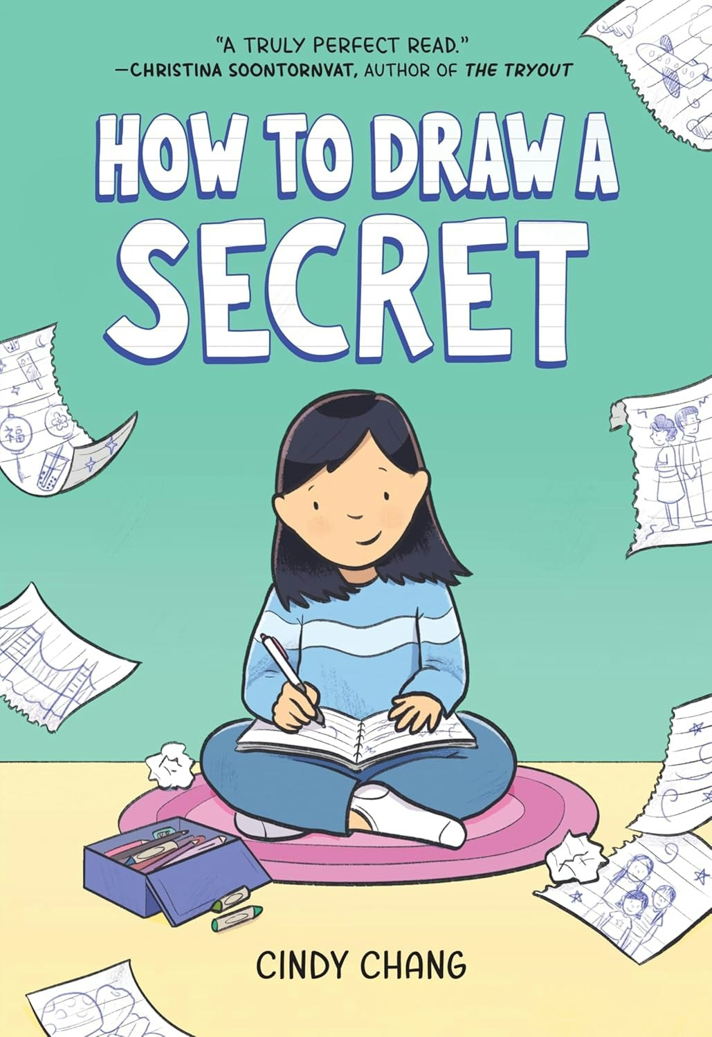 Illustration of a girl drawing in a notebook, surrounded by sketches. Title: "How to Draw a Secret" by Cindy Chang.