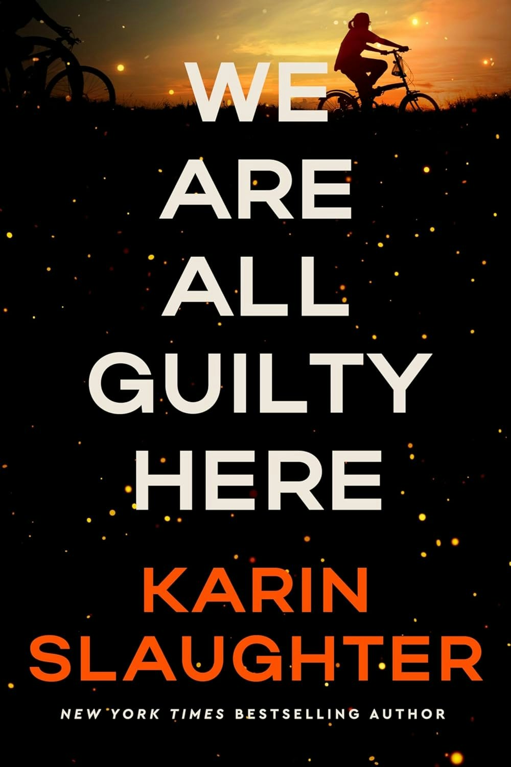 Book cover with cyclists at sunset and "We Are All Guilty Here" by Karin Slaughter.
