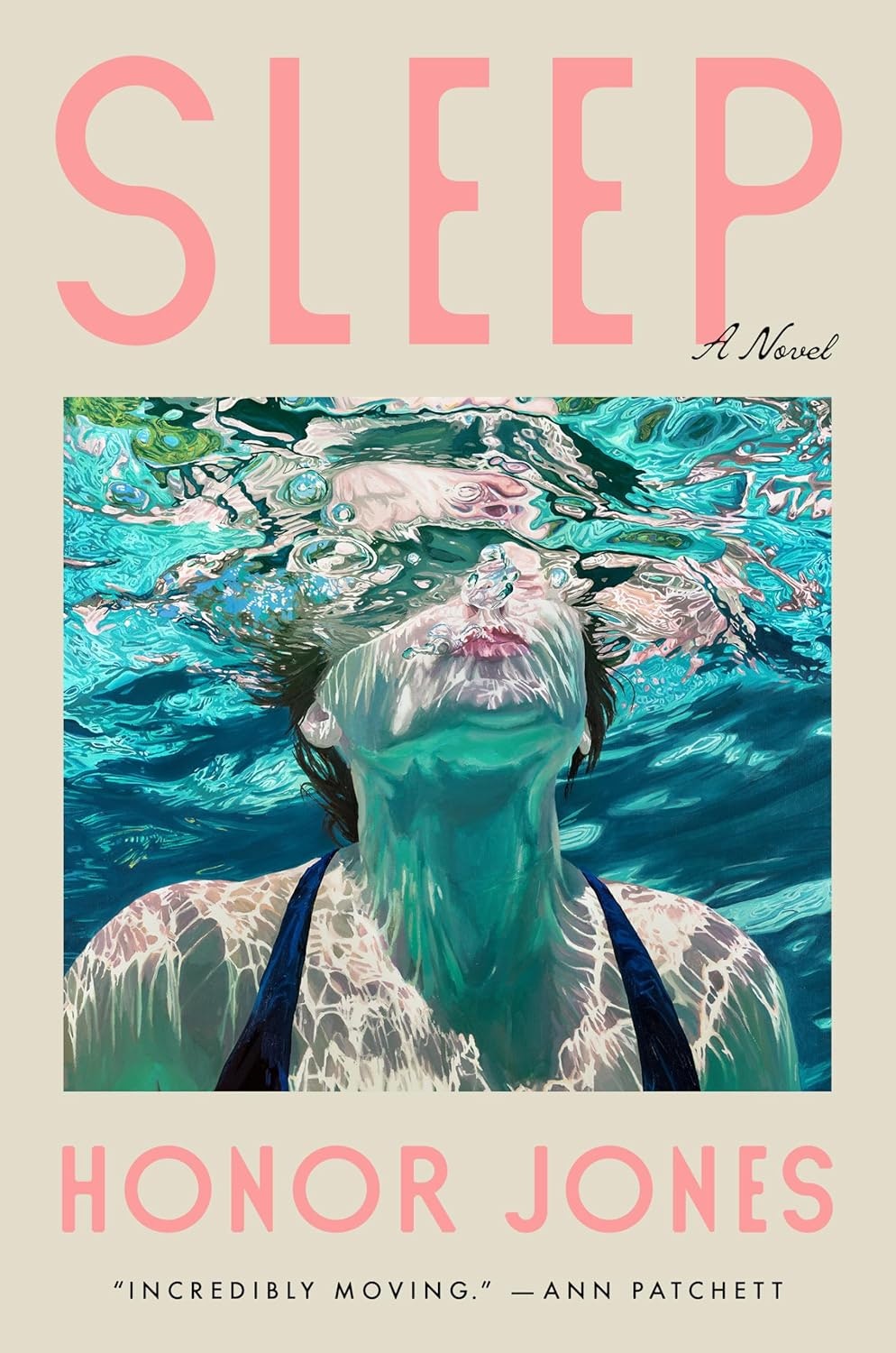 Book cover: "SLEEP" by Honor Jones. Illustration of a person underwater. Quote: "Incredibly moving." —Ann Patchett.