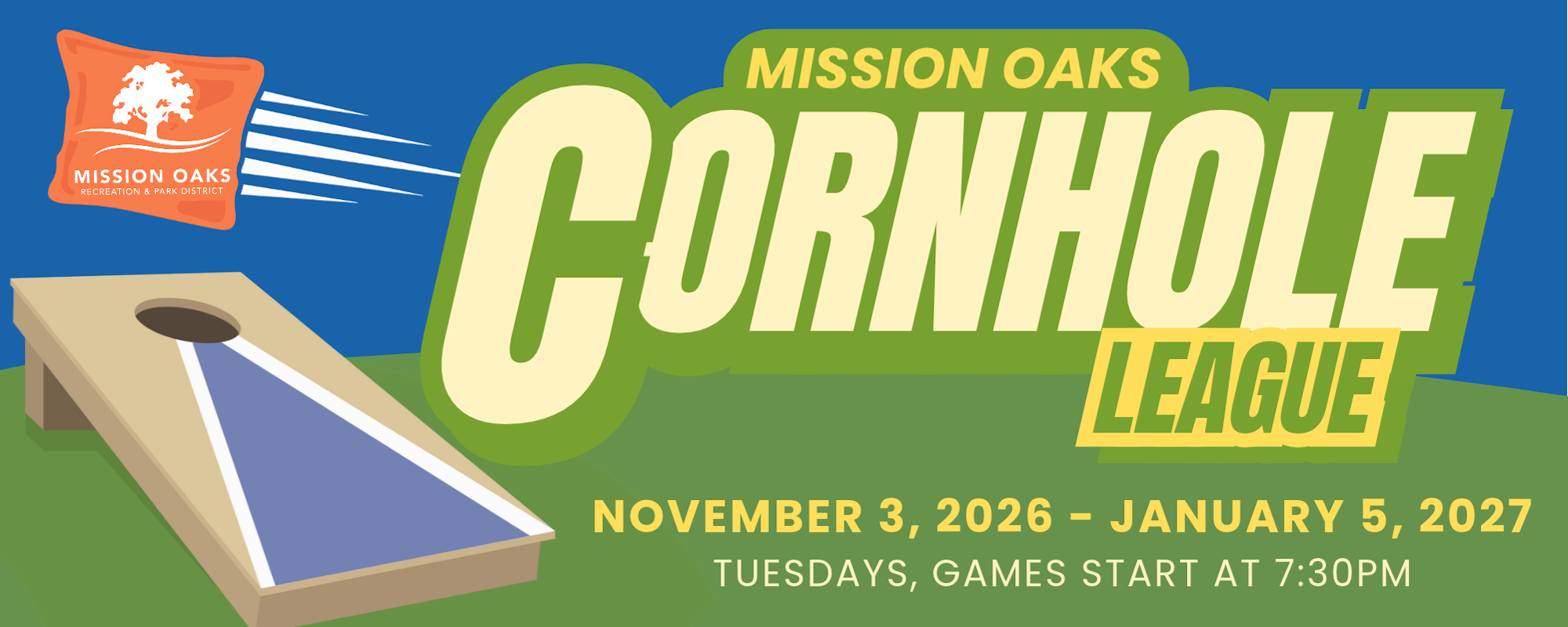 Mission Oaks Cornhole League from Nov 3, 2026 to Jan 5, 2027. Games on Tuesdays at 7:30 PM.