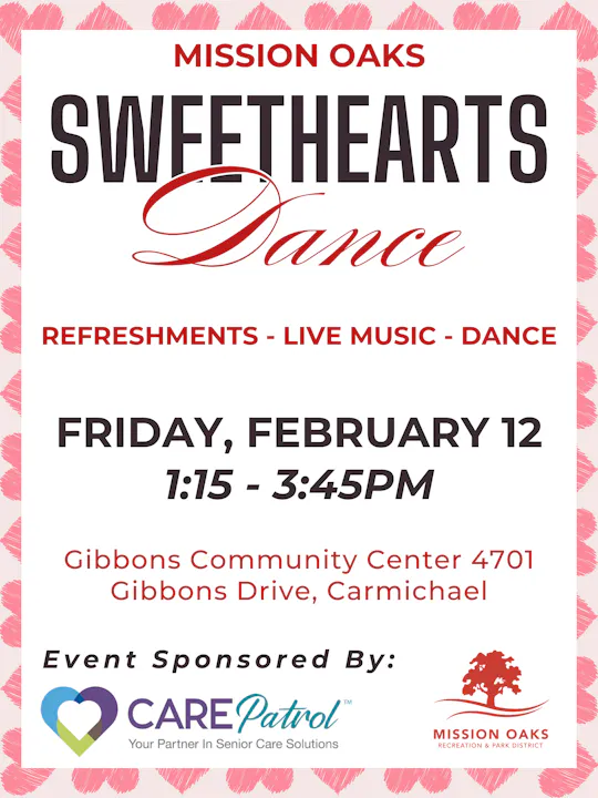 Mission Oaks Sweethearts Dance on Feb 12, 1:15-3:45 PM at Gibbons Community Center, featuring refreshments and live music.