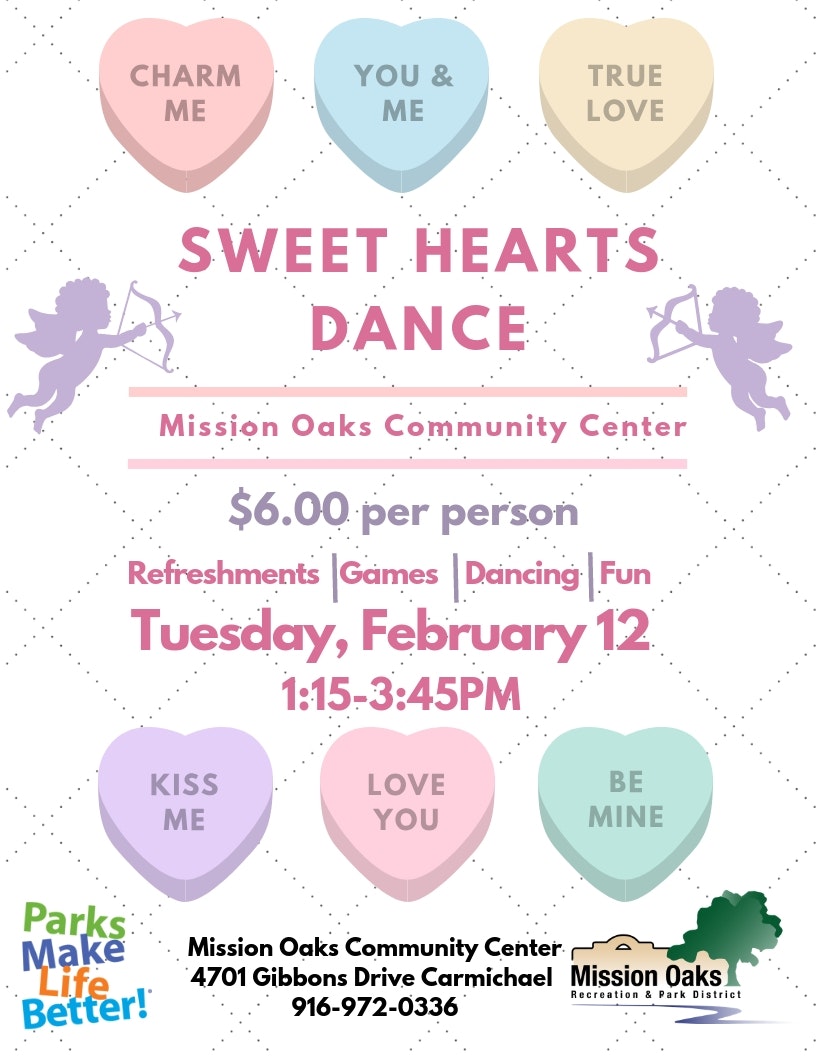 Event flyer for the Sweet Hearts Dance at Mission Oaks Community Center on Feb 12, featuring fun, games, and refreshments for $6.