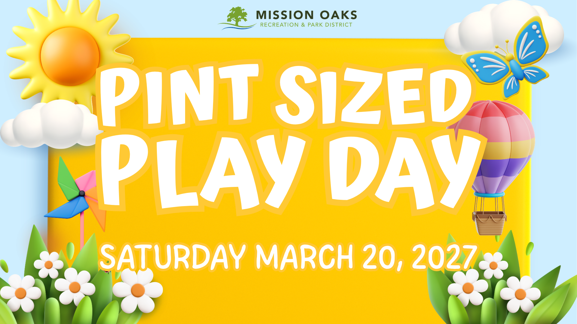 An announcement for "Pint Sized Play Day" on Saturday, March 20, 2027, by Mission Oaks Recreation & Park District.