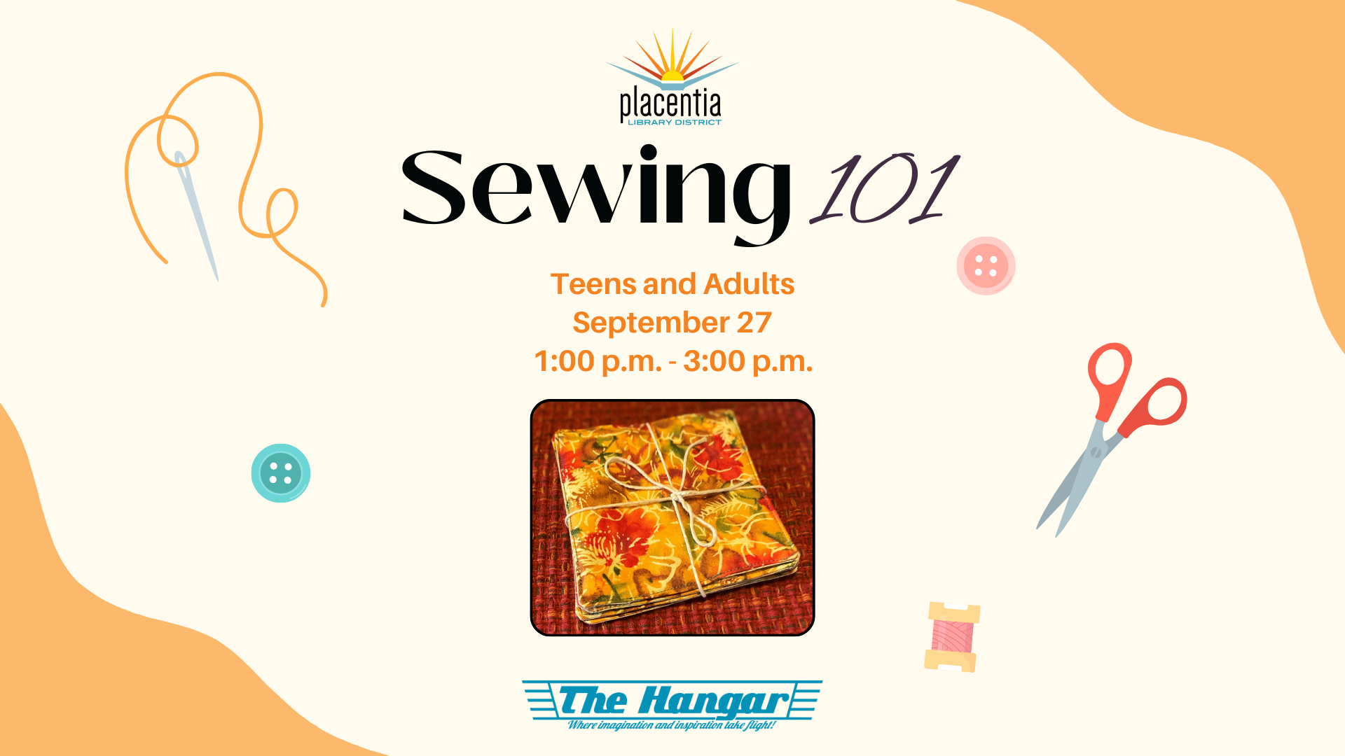 Sewing 101 event for teens and adults on September 27, 1-3 p.m. at The Hangar, Placentia Library District.