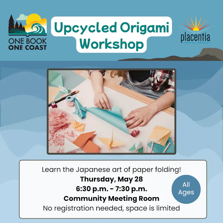 Join the Upcycled Origami Workshop on May 28, 6:30-7:30 p.m. at the Community Meeting Room. All ages welcome!