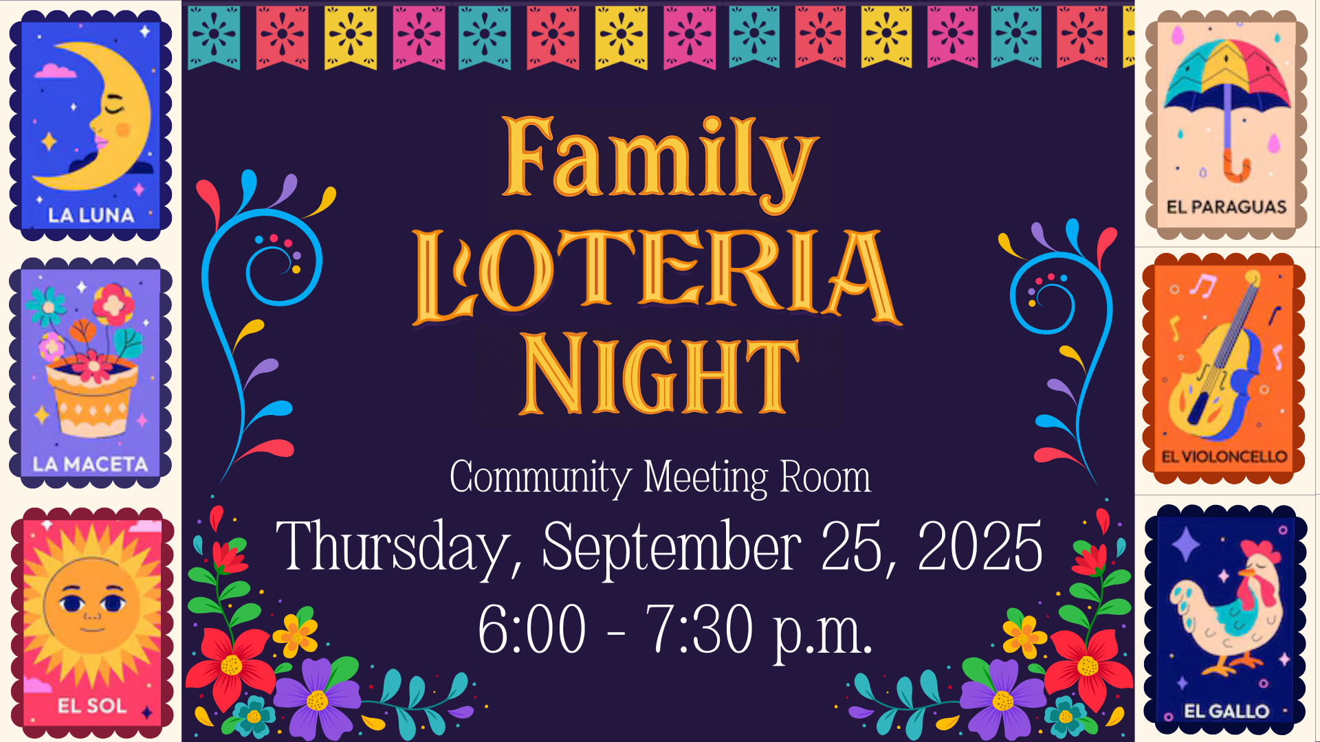 Family Loteria Night on September 25, 2025, at 6:00-7:30 p.m. in Community Meeting Room. Colorful loteria cards decorate the image.