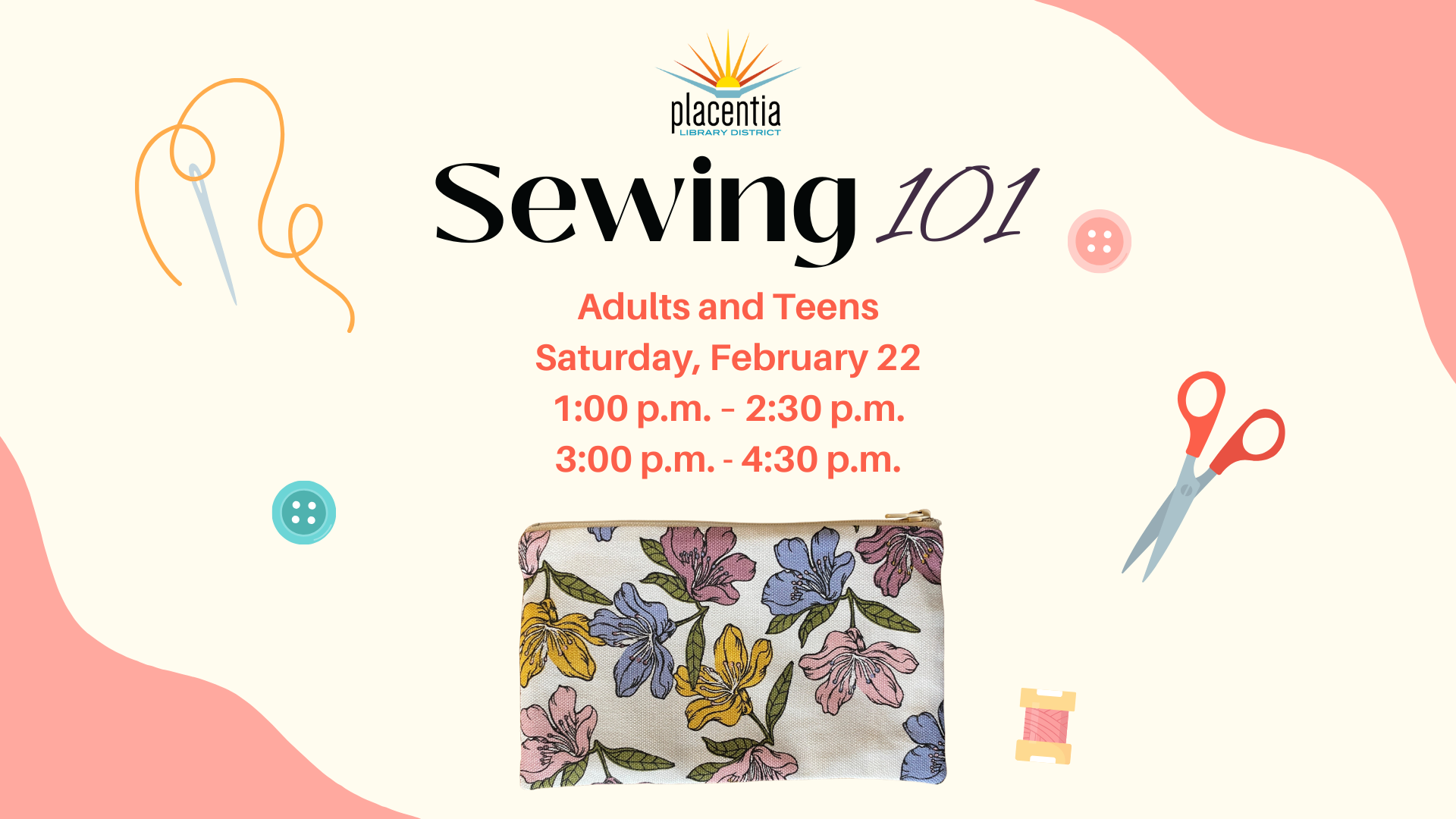 Sewing 101 class for adults and teens on Saturday, February 22. Sessions at 1-2:30 p.m. and 3-4:30 p.m.
