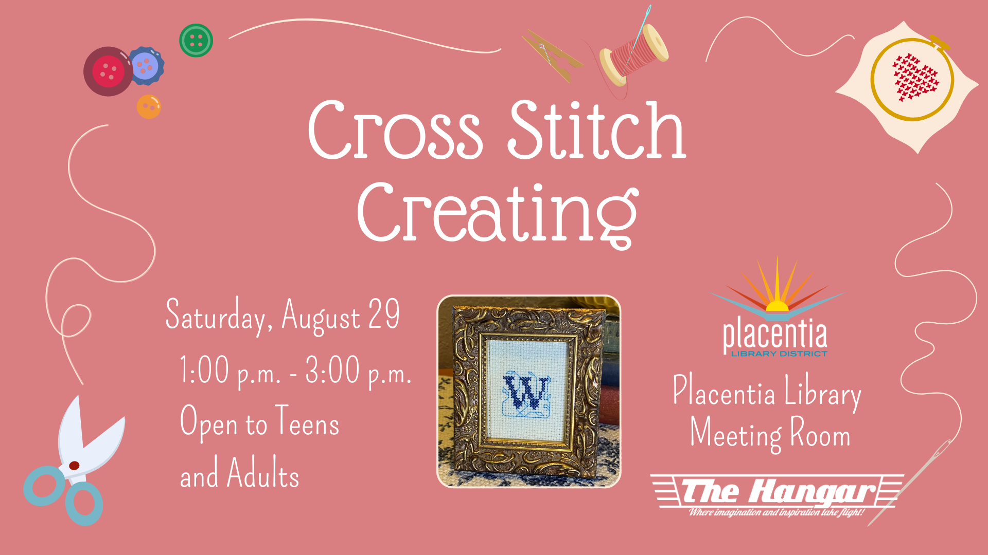 Event for cross-stitching on August 29, 1-3 PM at Placentia Library. Open to teens and adults.