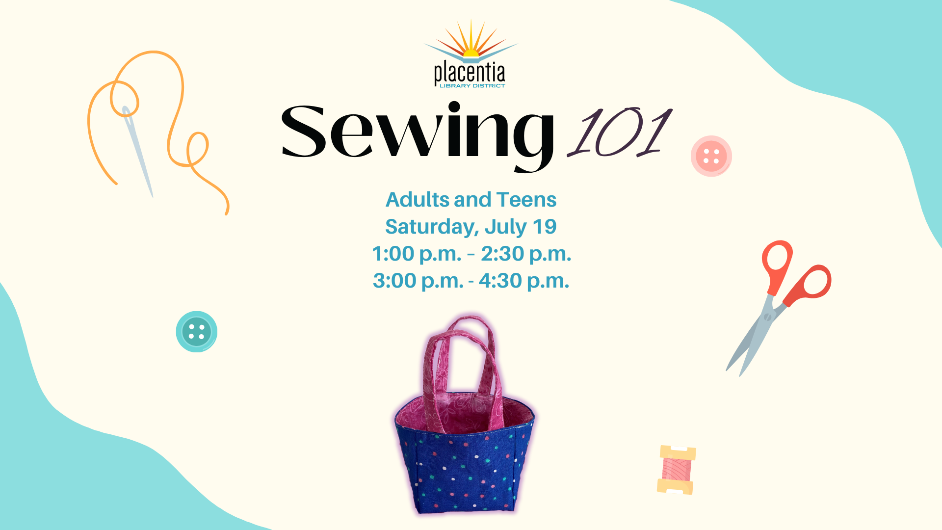 Sewing class flyer: "Sewing 101" for adults and teens on Saturday, July 19, with two time slots. Includes images of sewing tools.