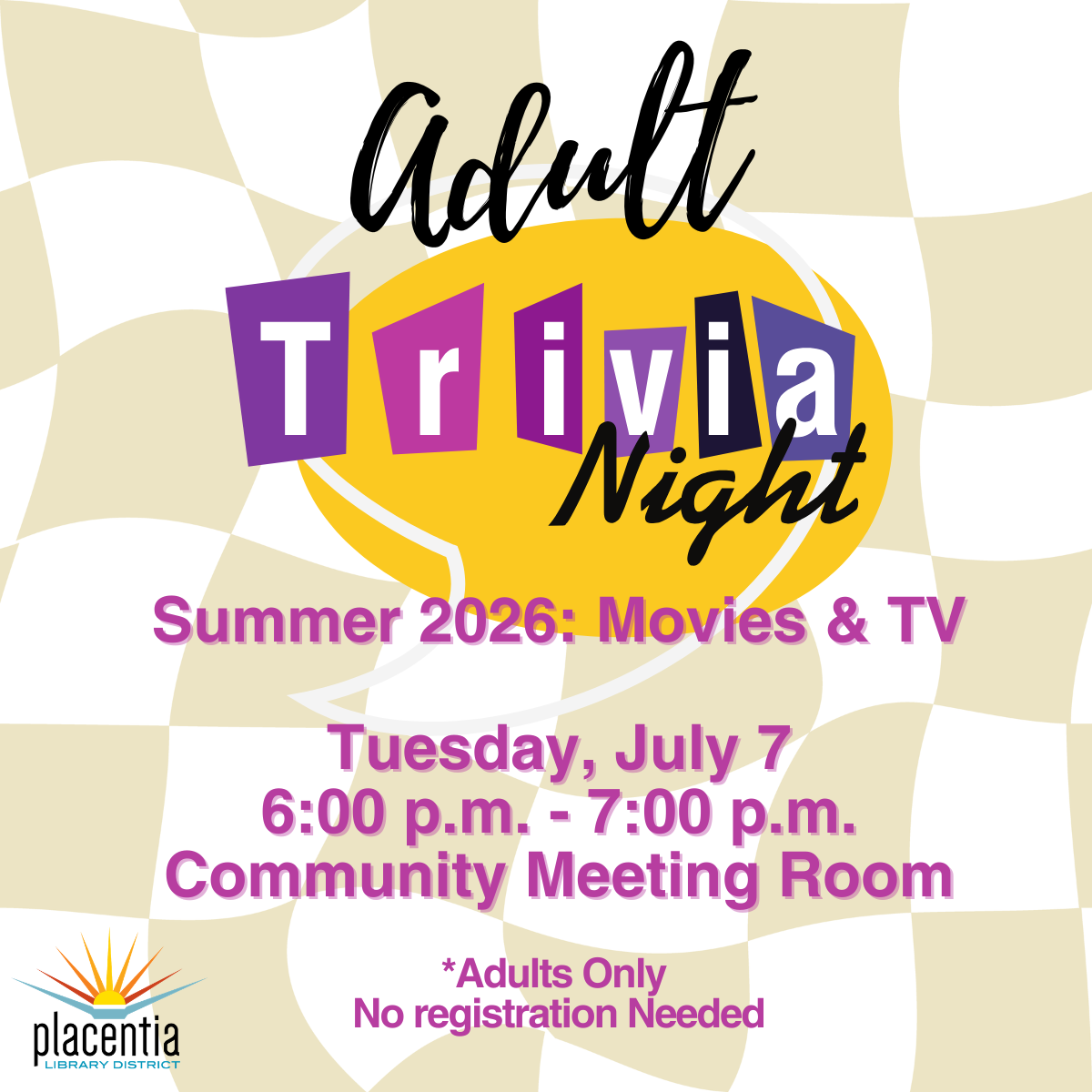 Adult Trivia Night on July 7, 2026, from 6-7 PM at the Community Meeting Room; theme: Movies & TV. Adults only, no registration needed.