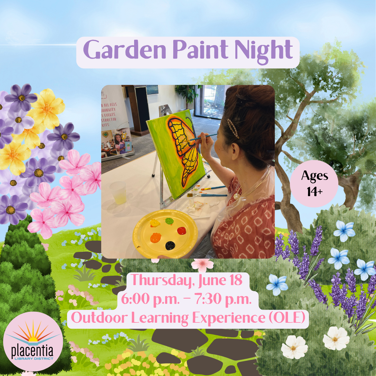Join the Garden Paint Night on June 18, 6-7:30 p.m. at Outdoor Learning Experience. Ages 14+. Create a butterfly painting!