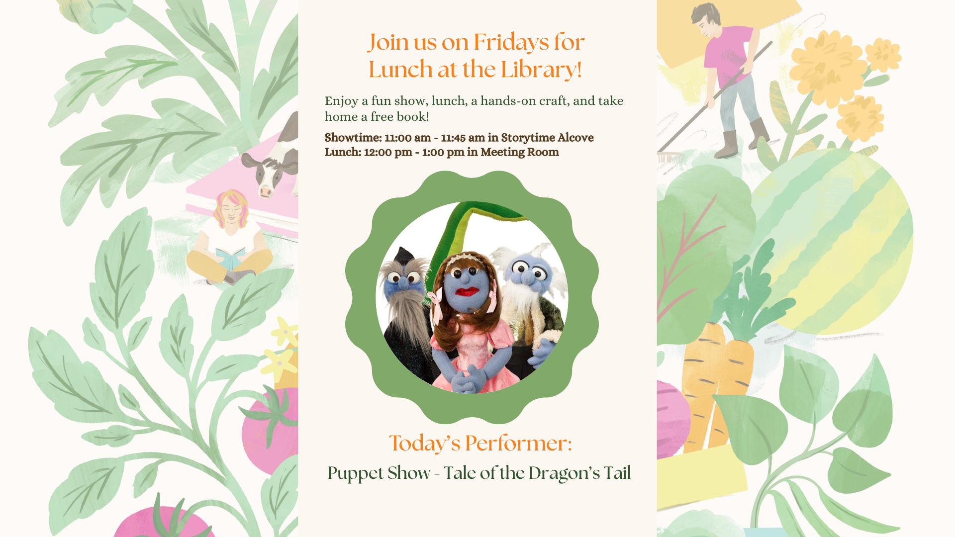 Join us Fridays at the library for a puppet show, lunch, crafts, and a free book! Showtime at 11 AM, lunch at noon.