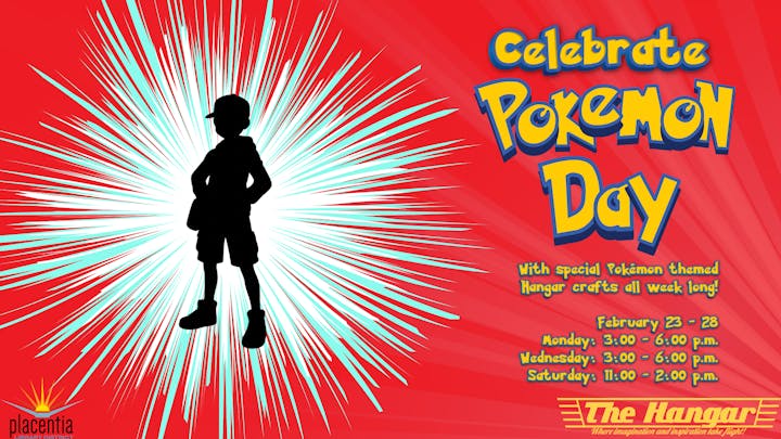 Celebrate Pokémon Day at The Hangar with themed crafts from February 23-28. Check schedule for times!