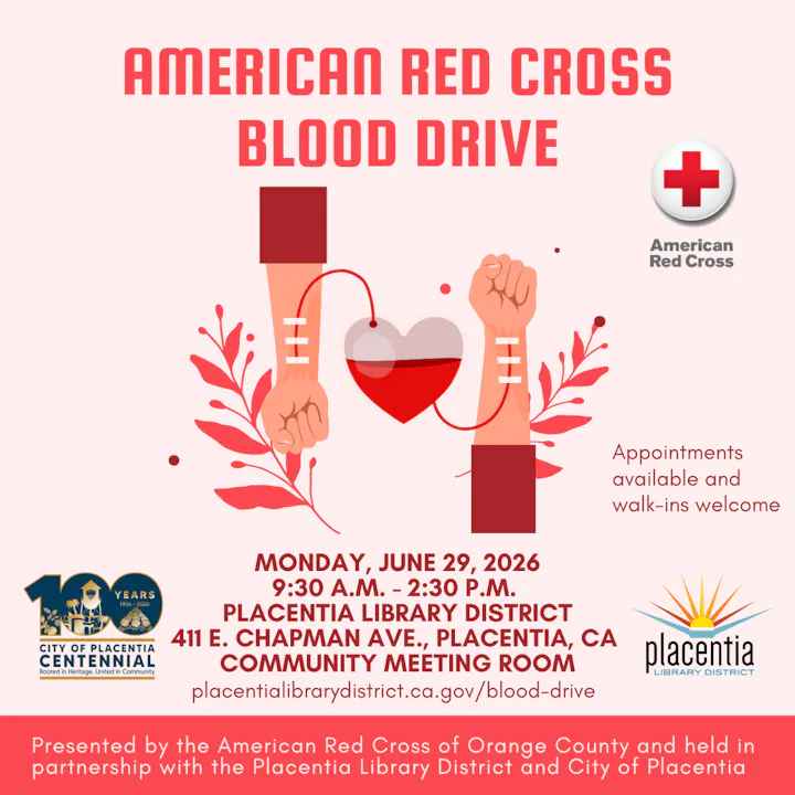 Blood drive by American Red Cross on June 29, 2026, from 9:30 AM to 2:30 PM at Placentia Library District, CA. Appointments & walk-ins welcome.