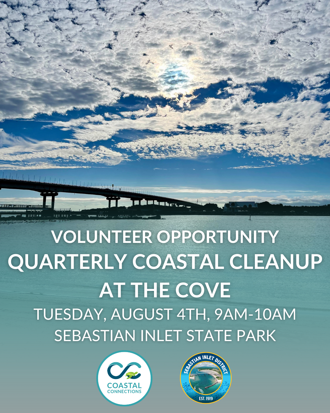 A coastal cleanup volunteer event at Sebastian Inlet State Park on August 4th, 9-10 AM, hosted by Coastal Connections.