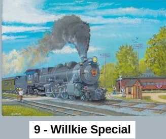 A steam locomotive traveling on train tracks emits smoke, with a small station and trees in the background. Labeled "9 - Willkie Special."