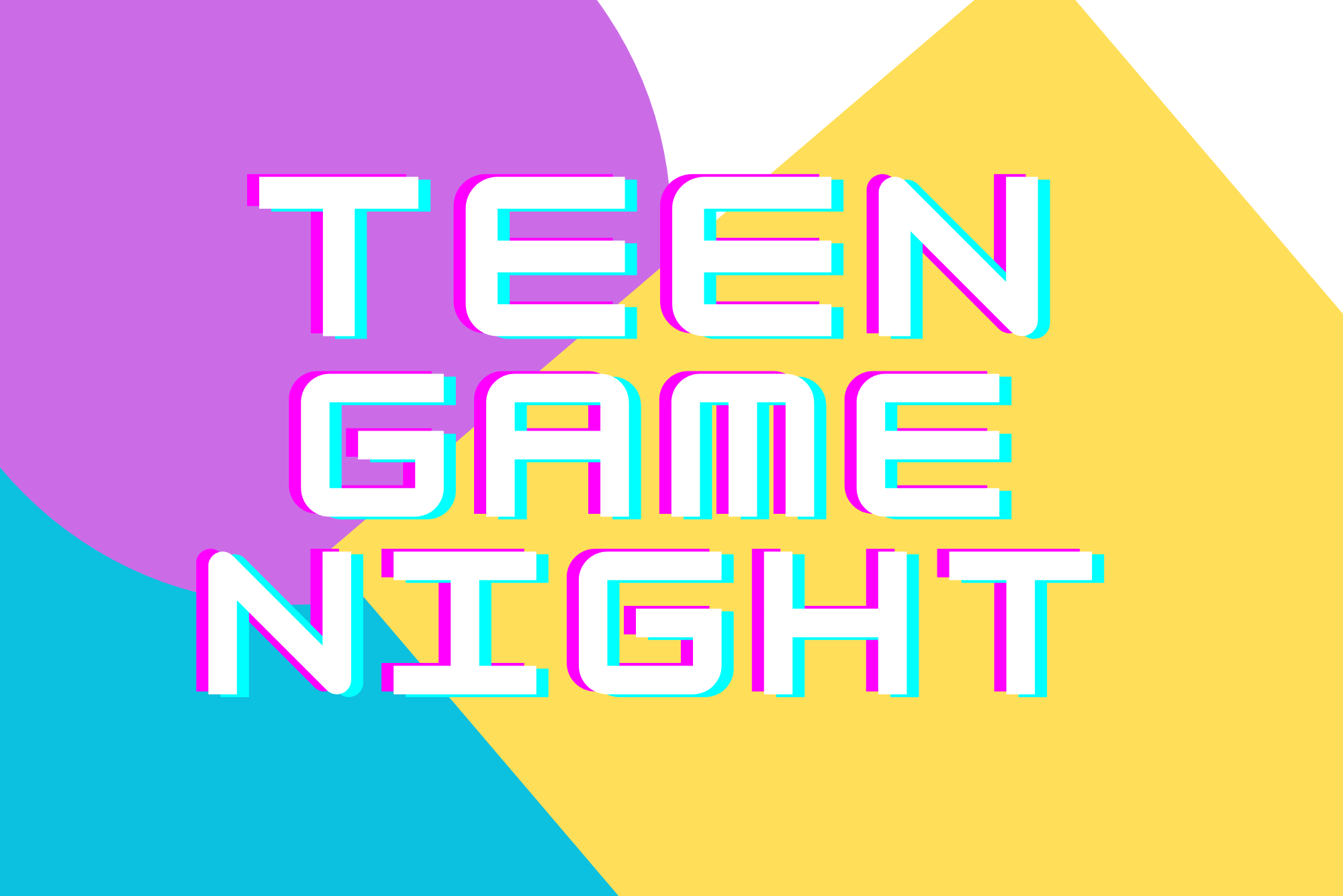 "TEEN GAME NIGHT" text on a colorful background with purple, teal, and yellow shapes.