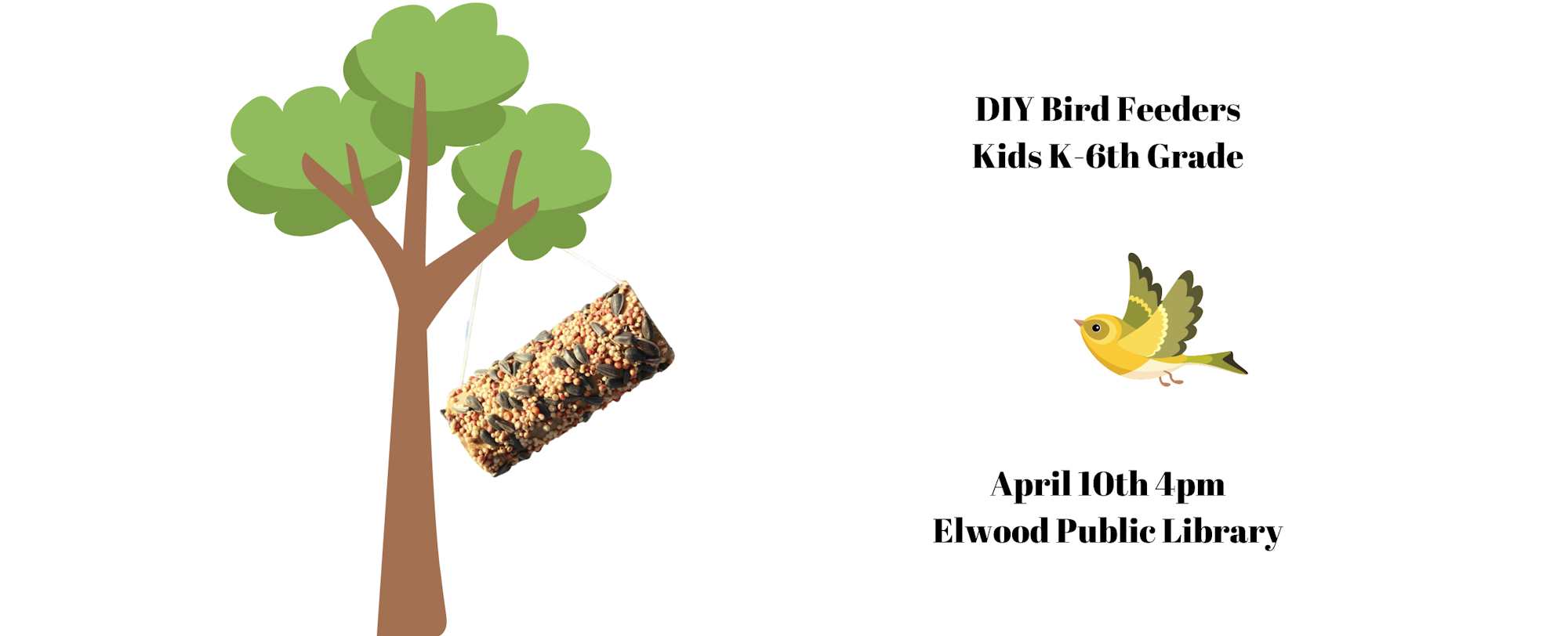 An event ad for a DIY Bird Feeders workshop for kids K-6th grade at Elwood Public Library on April 10th at 4 pm.