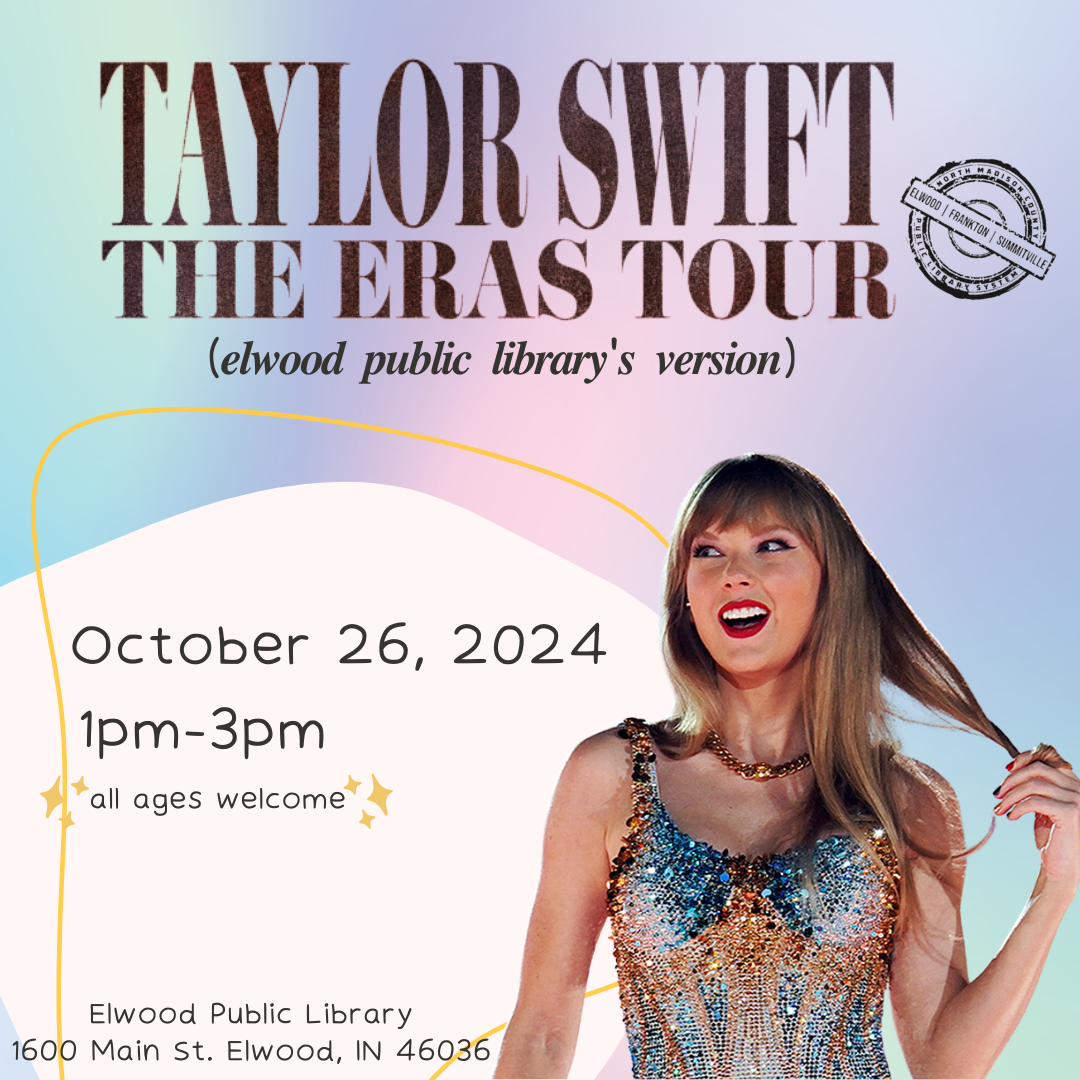This image is an event flyer for "The Eras Tour" at Elwood Public Library on October 26, 2024, featuring a person.