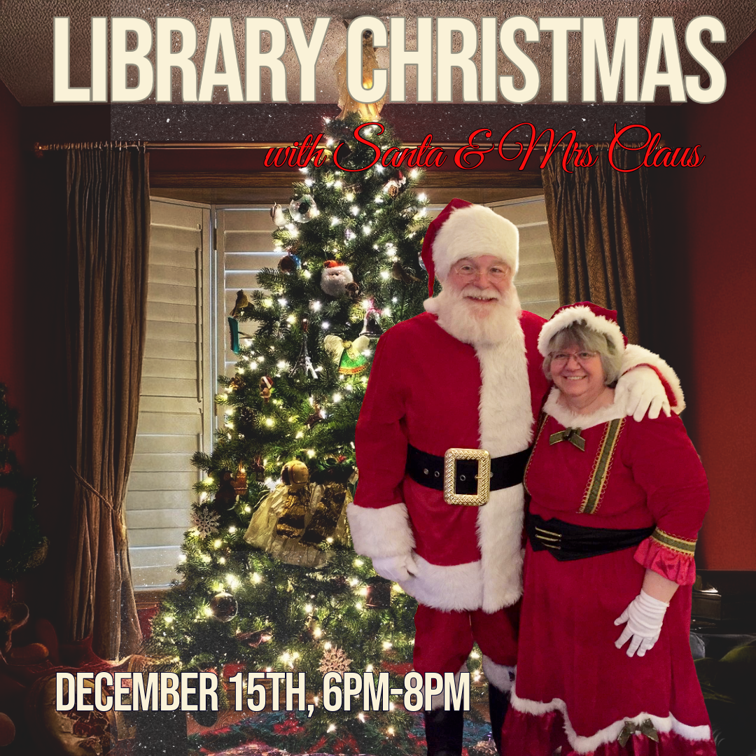 A festive event at the library with Santa and Mrs. Claus on December 15th from 6 PM to 8 PM, featuring a Christmas tree.