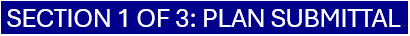 Blue banner with white text: "SECTION 1 OF 3: PLAN SUBMITTAL"