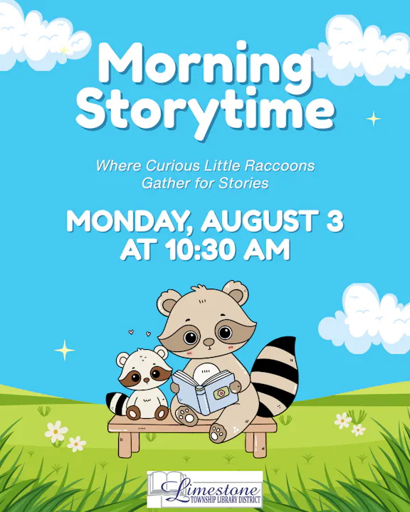 A library event for kids: "Morning Storytime" with raccoon characters, on August 3 at 10:30 AM, hosted by Limestone Township Library.