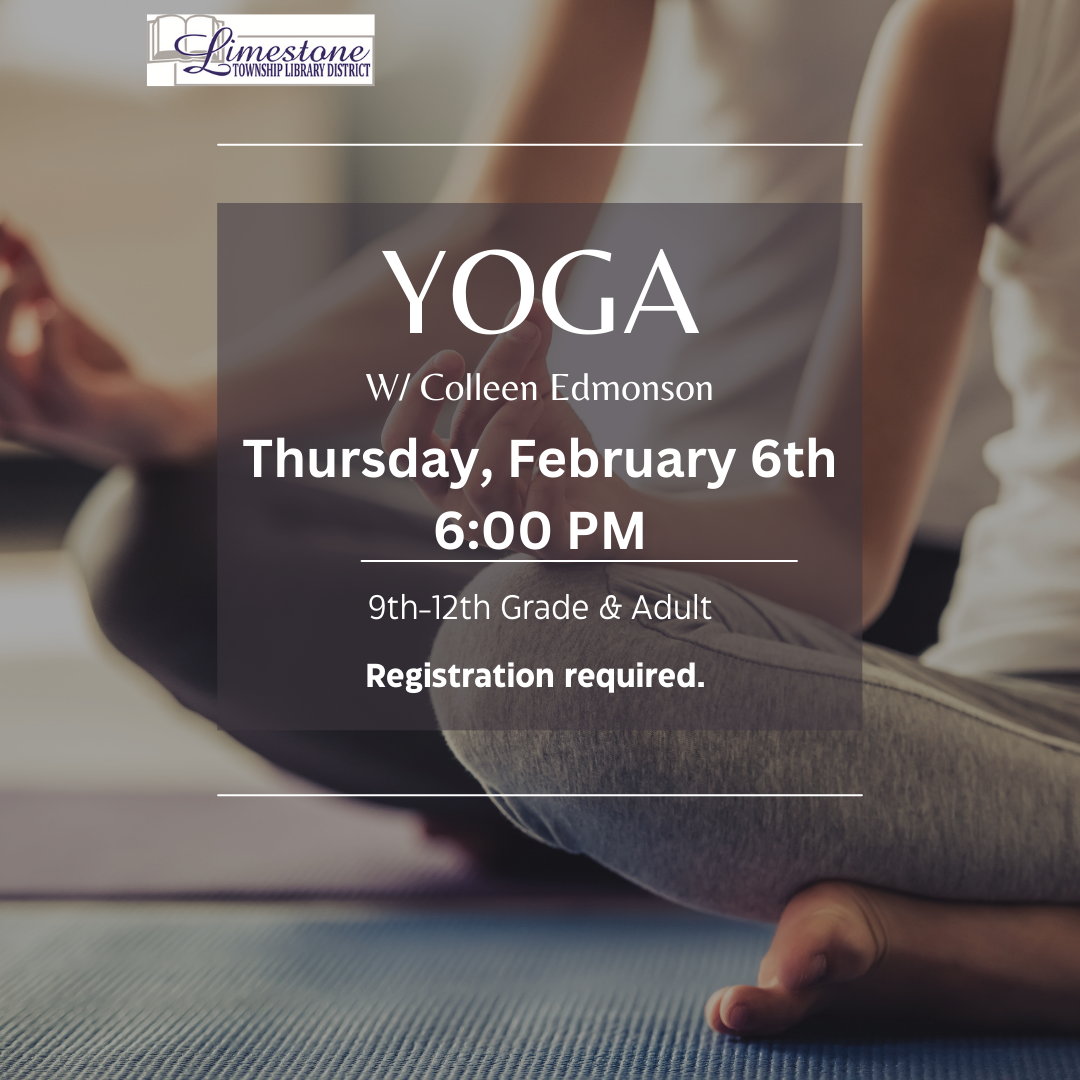 Yoga class event on February 6th at 6:00 PM for 9th-12th grade and adults. Registration required.