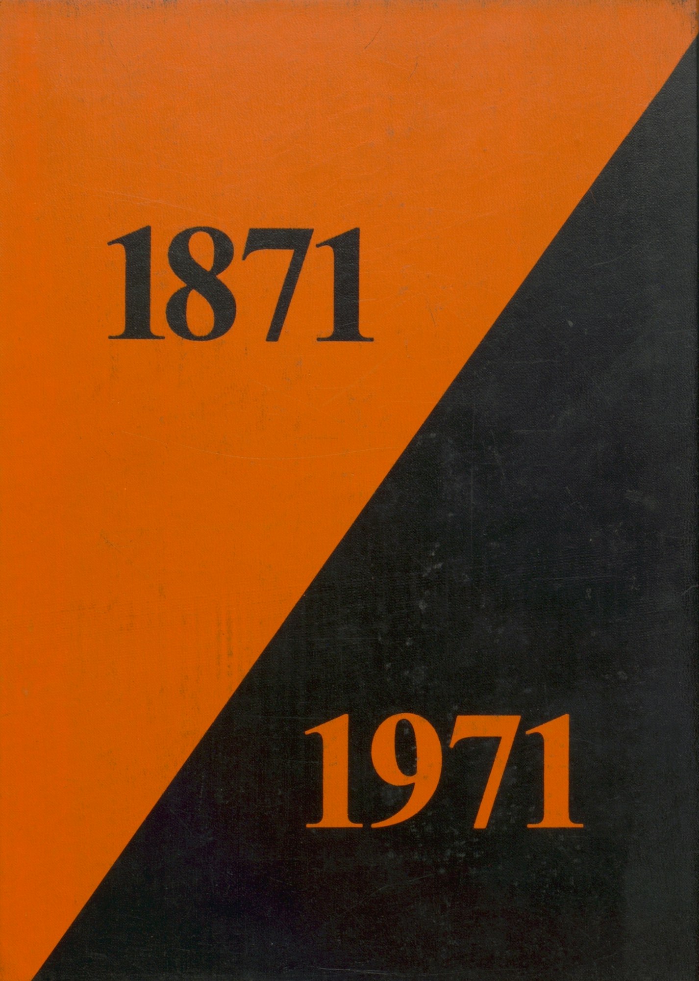 The image shows the years "1871" and "1971" on an orange and black divided background.
