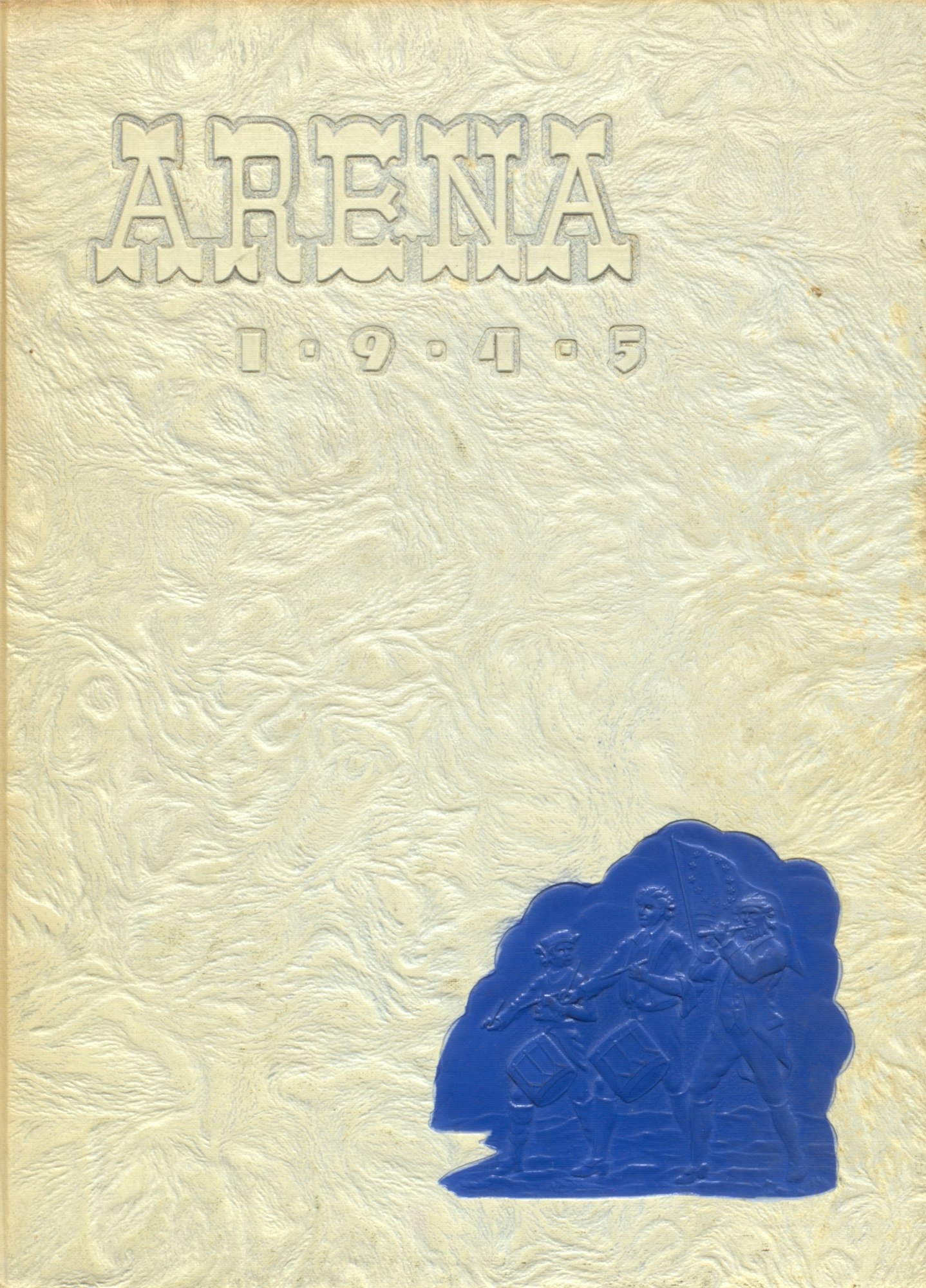 Text "ARENA 1945" on a textured cover with a blue embossed illustration of drummers and a flag bearer.