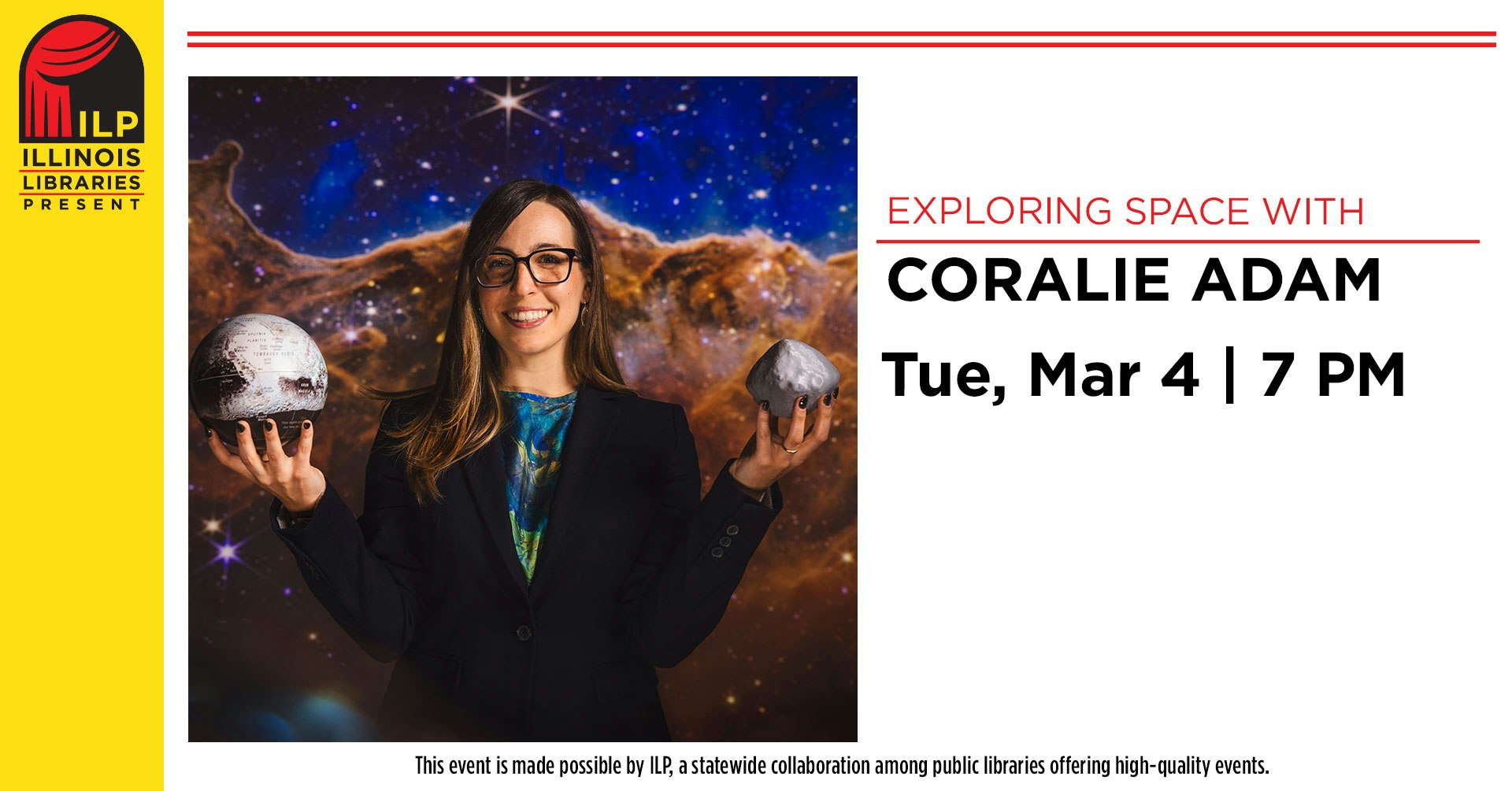 Woman holding space objects, promoting "Exploring Space with Coralie Adam," event on Tue, Mar 4 at 7 PM by Illinois Libraries.