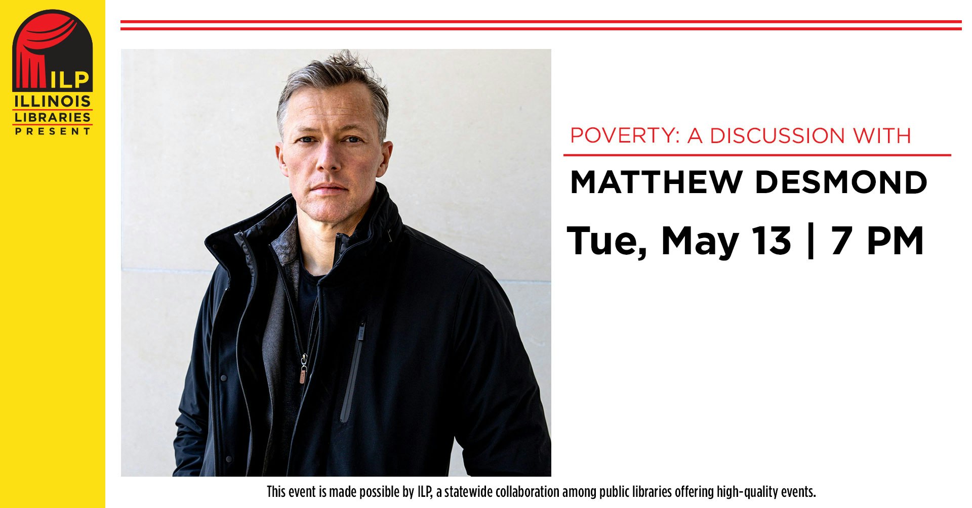 Event poster for "Poverty: A Discussion with Matthew Desmond" on Tue, May 13 at 7 PM, presented by Illinois Libraries.