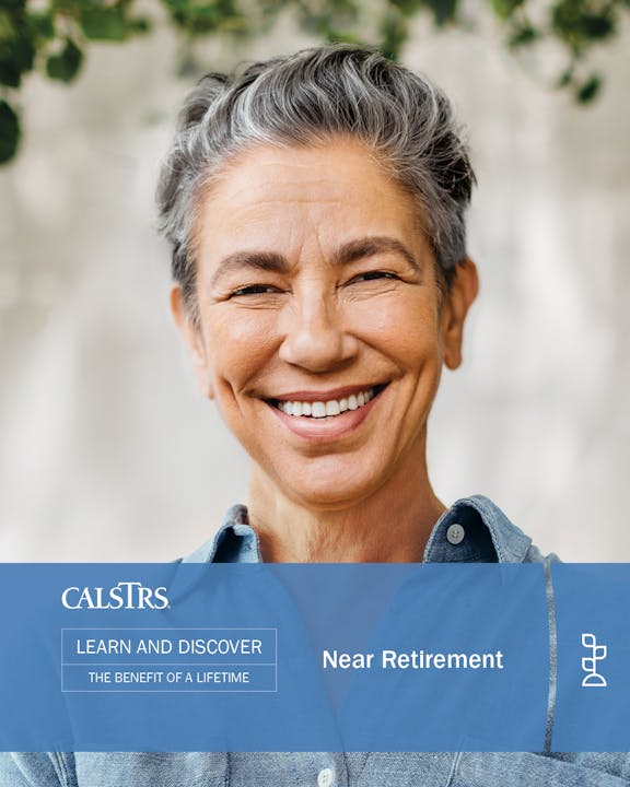 A smiling person with text about learning and discovering retirement benefits from CalSTRS