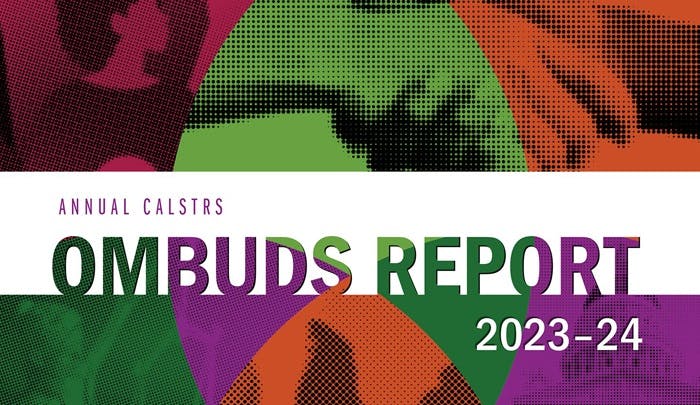 A colorful graphic with text "Annual CALSTRS OMBUDS REPORT 2023-24."
