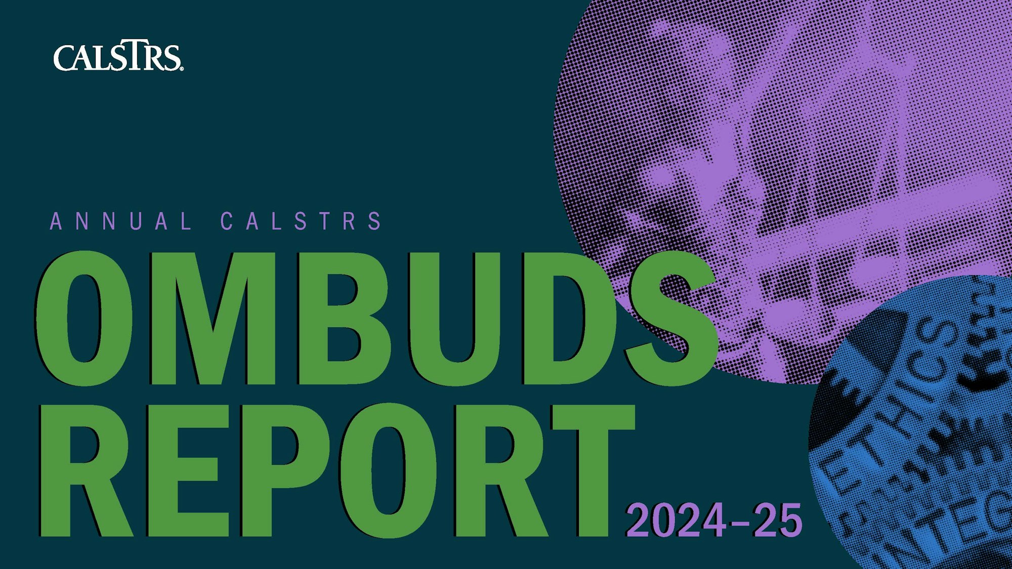 Annual CalSTRS Ombuds Report 2024-25 cover with abstract graphics and text.