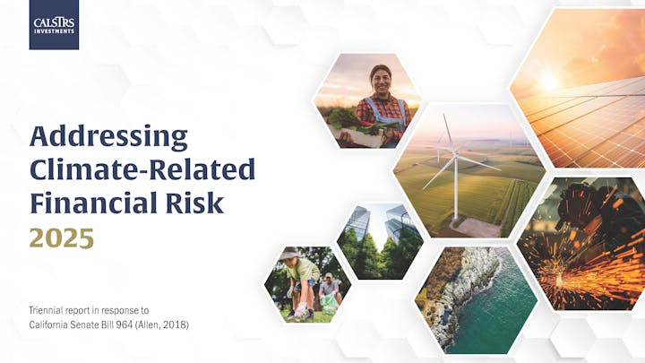 The image features a report titled "Addressing Climate-Related Financial Risk 2025" by CalSTRS, focusing on climate issues and investment.
