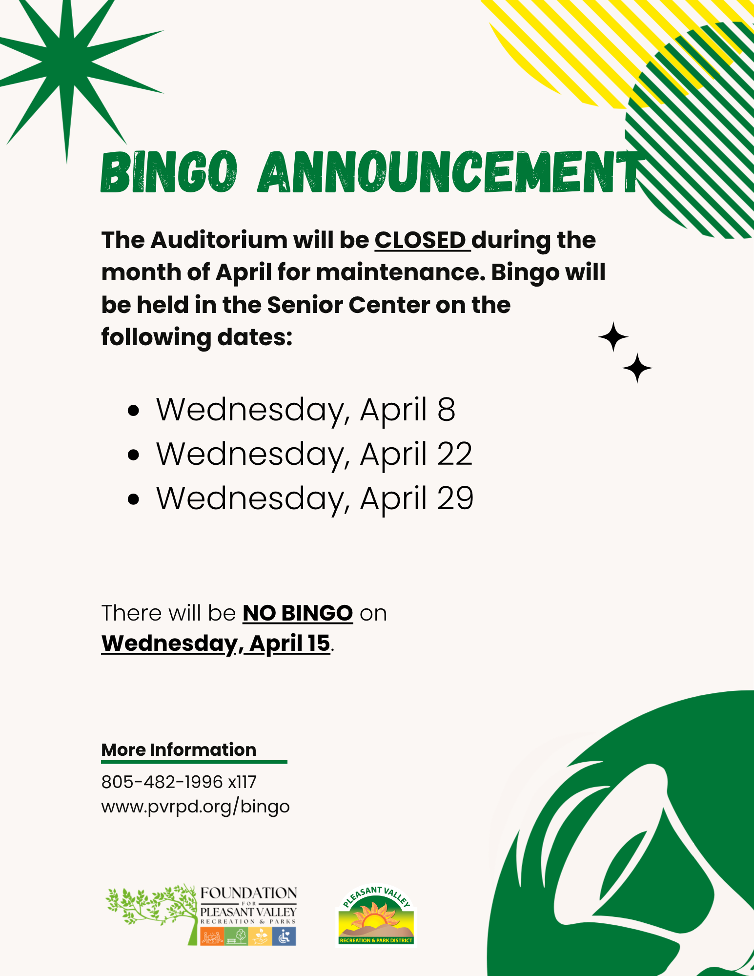 Bingo will be held in the Senior Center on April 8, 22, 29. Auditorium closed for maintenance; no bingo on April 15.
