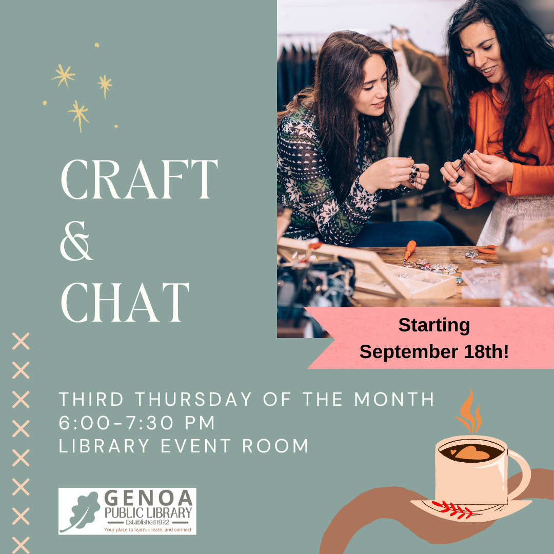 Craft & Chat event at Genoa Public Library, third Thursday monthly from 6-7:30 PM, starting September 18th.