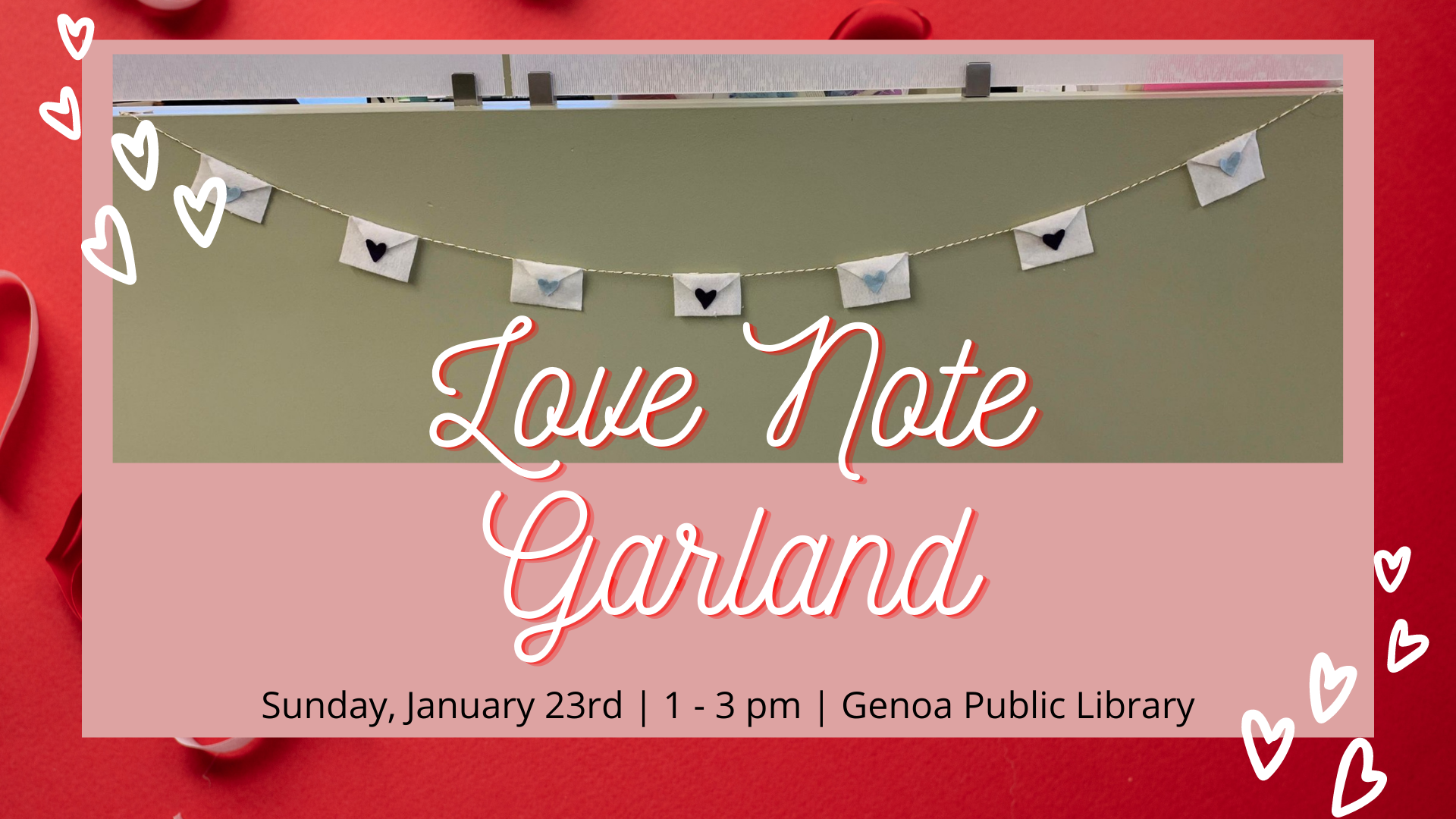A promotion for a "Love Note Garland" event at Genoa Public Library on January 23rd from 1-3 PM.