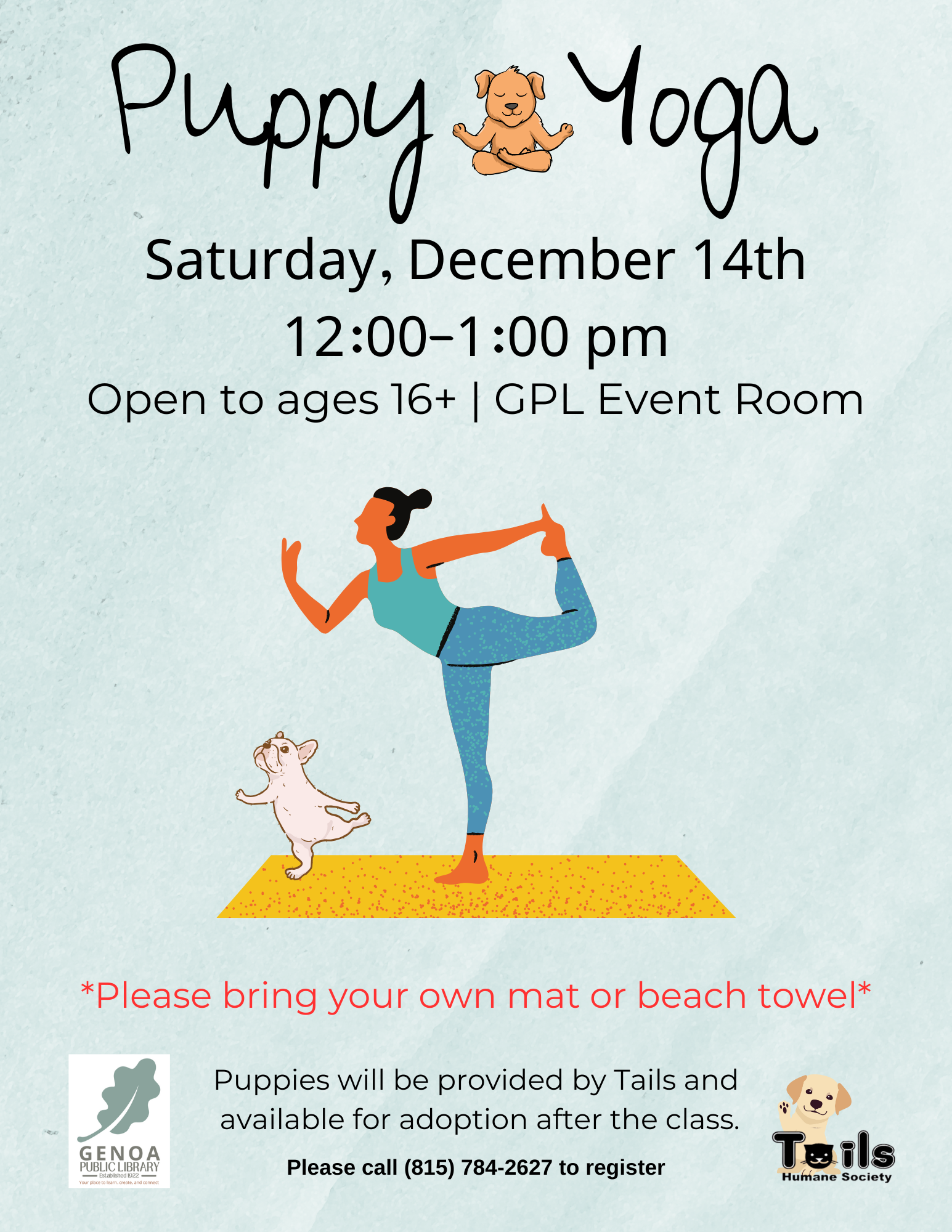 A poster for "Puppy Yoga" on Dec 14th, 12-1 pm for 16+, with own mat required, and puppies available for adoption post-class.