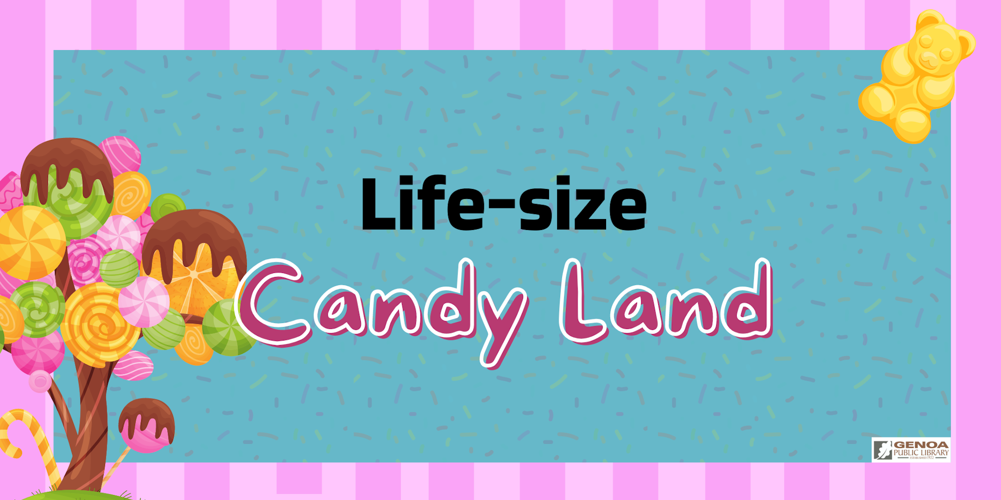 A colorful graphic promoting a "Life-size Candy Land" event at the Genoa Public Library, featuring various candy illustrations.
