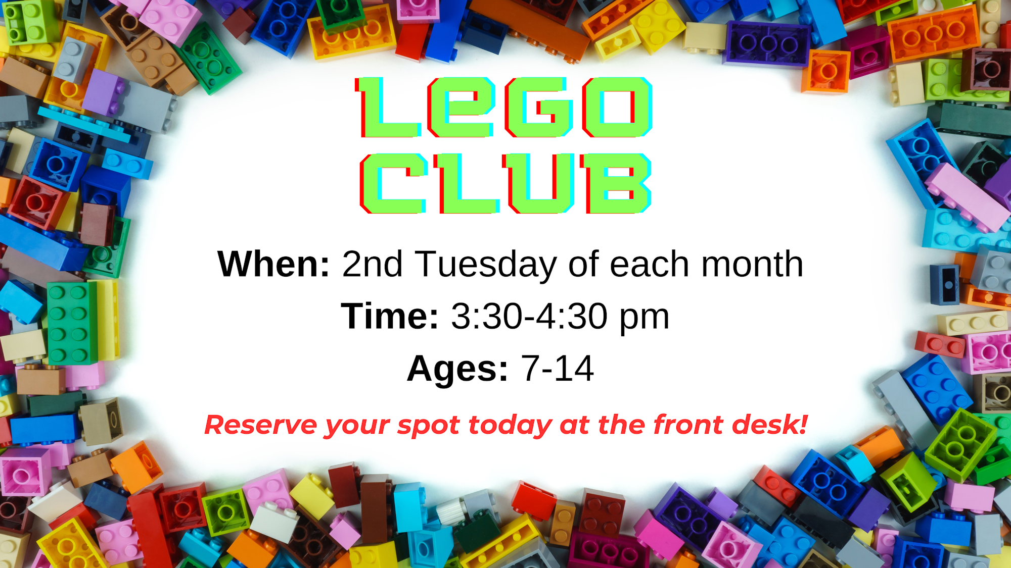 Colorful LEGO bricks surrounding text for a LEGO Club event, with date, time, age group, and reservation details.