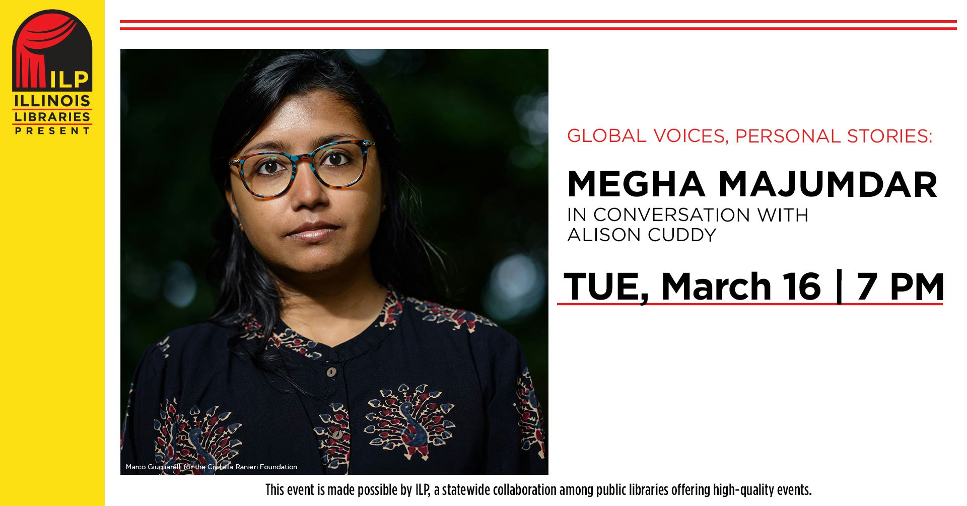 An event featuring Megha Majumdar in conversation with Alison Cuddy, on March 16 at 7 PM, hosted by Illinois Libraries.